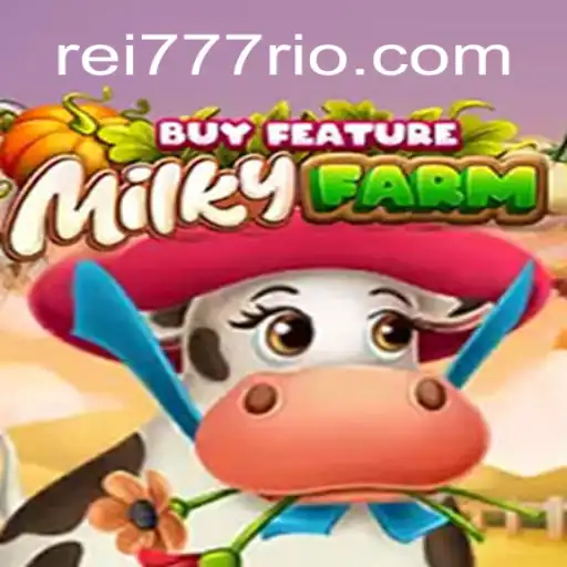 Descubra o Fascinante Mundo de MilkyFarmBuyFeature: O Novo Lançamento de Rei777.com